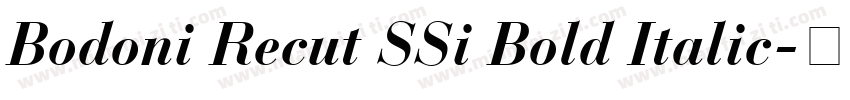 Bodoni Recut SSi Bold Italic字体转换